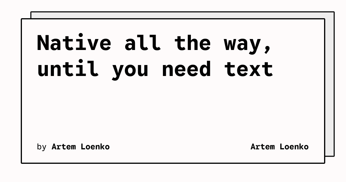 The native app trap: when cross-platform text handling becomes unavoidable