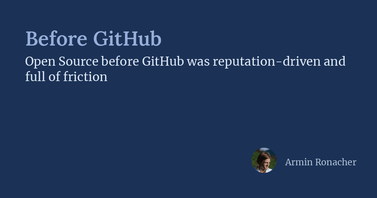 Armin Ronacher reflects on pre-GitHub version control workflows