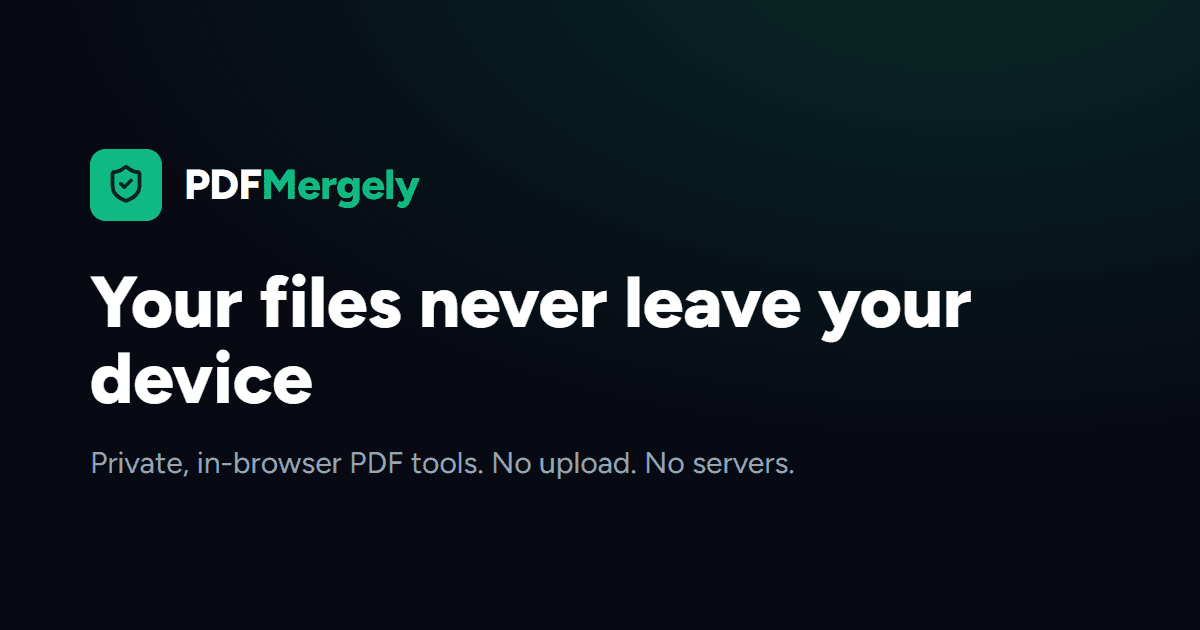 PDFMergely processes PDFs entirely in-browser — no server uploads